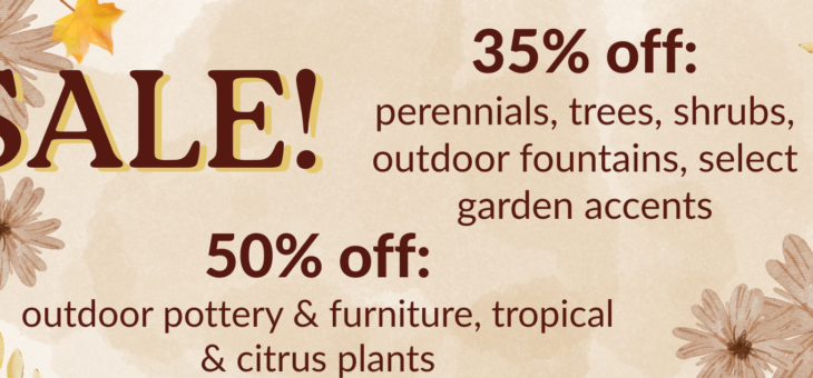 Sale at the Garden Center!